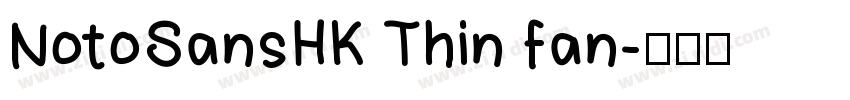 NotoSansHK Thin fan字体转换